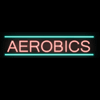 "Aerobics" Neon Sign - (10" x 36")